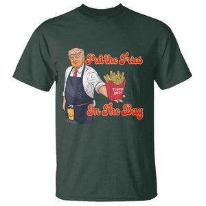 Funny Trump French Fry T Shirt Fast Food Put The Fries In The Bag TS02 Dark Forest Green Print Your Wear