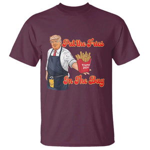 Funny Trump French Fry T Shirt Fast Food Put The Fries In The Bag TS02 Maroon Print Your Wear