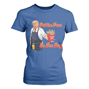Funny Trump French Fry T Shirt For Women Fast Food Put The Fries In The Bag TS02 Royal Blue Print Your Wear