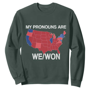 Funny Pronouns 2024 Sweatshirt My Pronouns Are We Won Trump Supporters Red States America Map TS02 Dark Forest Green Print Your Wear