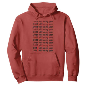 2026 2027 Will Be My Year Hoodie Funny New Year Motivation Comeback Energy TS02 Red Print Your Wear