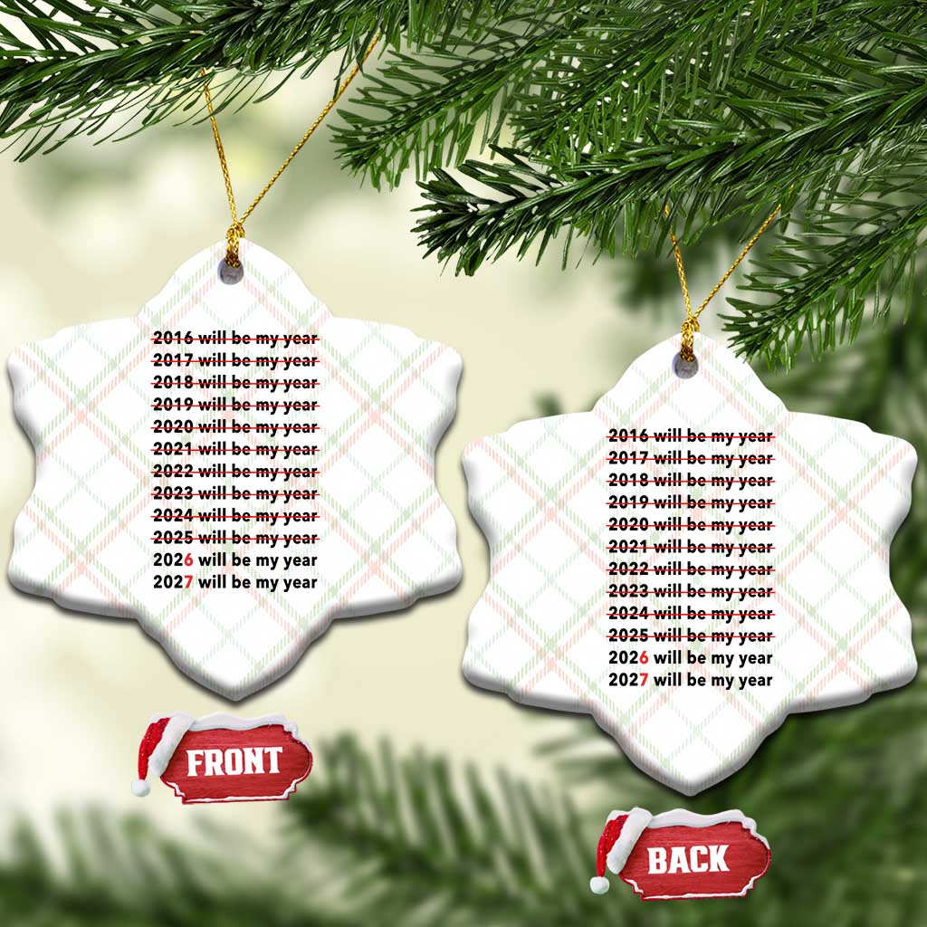 2026 2027 Will Be My Year Ceramic Ornament Funny New Year Motivation Comeback Energy TS02 Print Your Wear