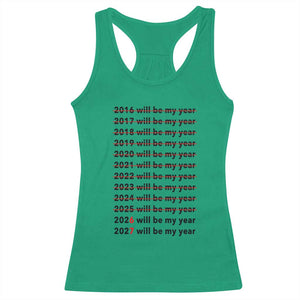 2026 2027 Will Be My Year Racerback Tank Top Funny New Year Motivation Comeback Energy TS02 Irish Green Print Your Wear