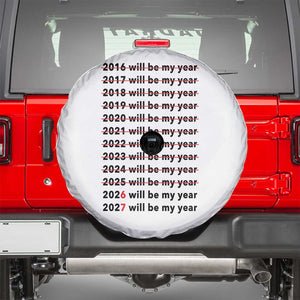 2026 2027 Will Be My Year Spare Tire Cover Funny New Year Motivation Comeback Energy TS02 White Print Your Wear