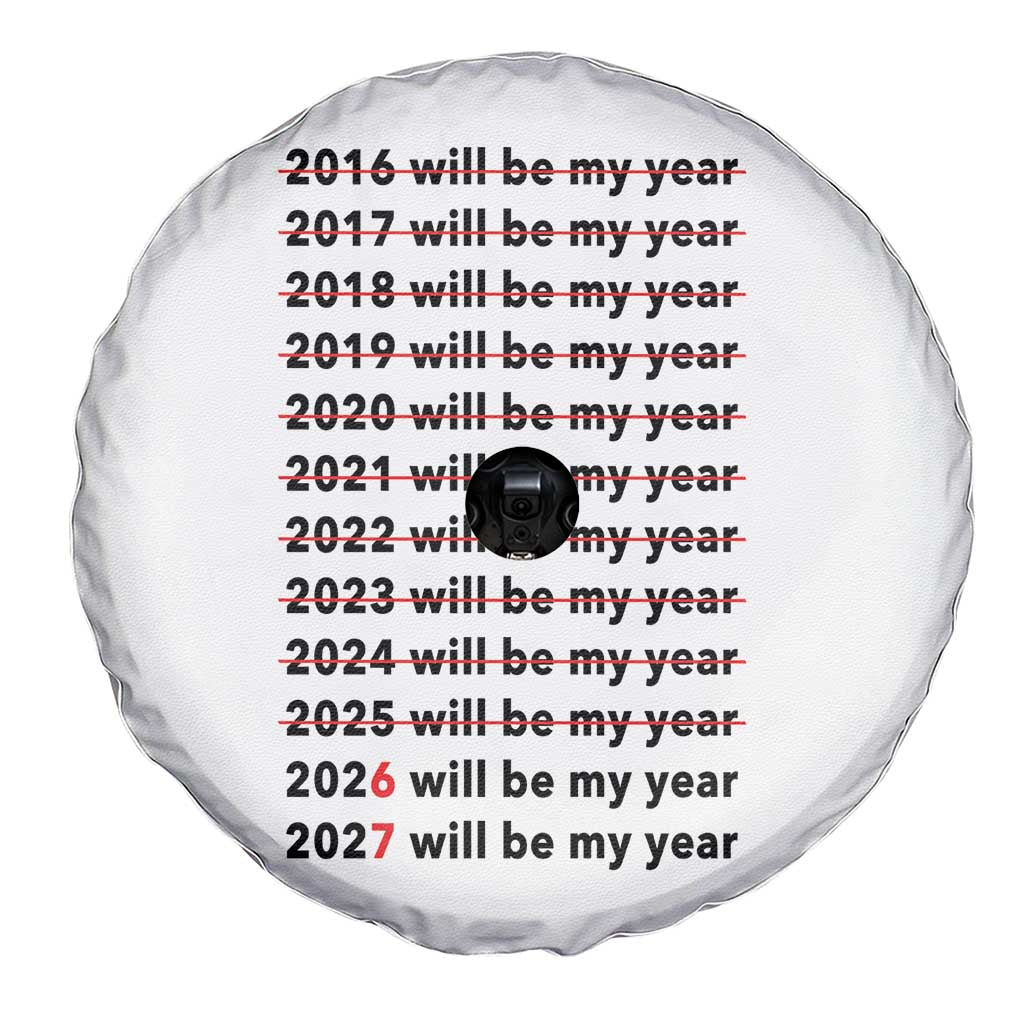 2026 2027 Will Be My Year Spare Tire Cover Funny New Year Motivation Comeback Energy TS02 Print Your Wear