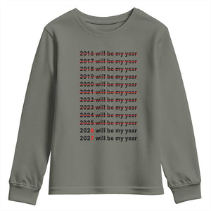 2026 2027 Will Be My Year Youth Sweatshirt Funny New Year Motivation Comeback Energy TS02 Military Green Print Your Wear