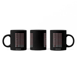 2026 2027 Will Be My Year Black Coffee Mug Funny New Year Motivation Comeback Energy TS02 Print Your Wear