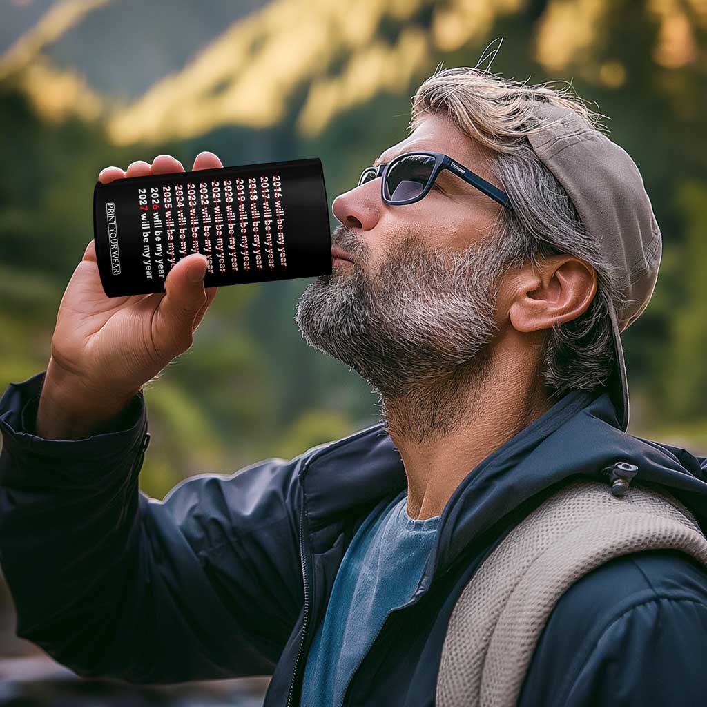 2026 2027 Will Be My Year Black 4 in 1 Can Cooler Tumbler Funny New Year Motivation Comeback Energy TS02 Print Your Wear