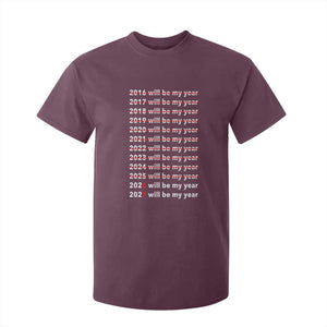 2026 2027 Will Be My Year Black T Shirt For Kid Funny New Year Motivation Comeback Energy TS02 Maroon Print Your Wear
