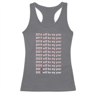 2026 2027 Will Be My Year Black Racerback Tank Top Funny New Year Motivation Comeback Energy TS02 Charcoal Print Your Wear