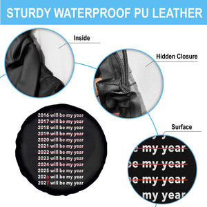 2026 2027 Will Be My Year Black Spare Tire Cover Funny New Year Motivation Comeback Energy TS02 Print Your Wear