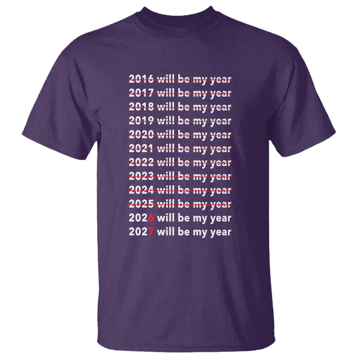 2026 2027 Will Be My Year Black T Shirt Funny New Year Motivation Comeback Energy TS02 Purple Print Your Wear
