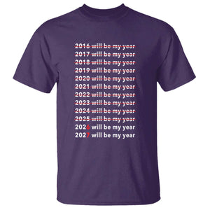 2026 2027 Will Be My Year Black T Shirt Funny New Year Motivation Comeback Energy TS02 Purple Print Your Wear