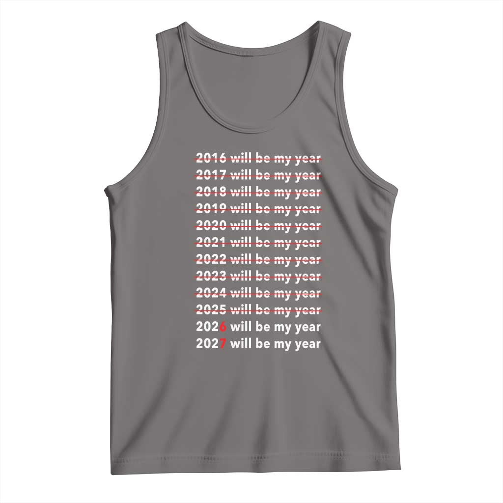 2026 2027 Will Be My Year Black Tank Top Funny New Year Motivation Comeback Energy TS02 Deep Heather Print Your Wear