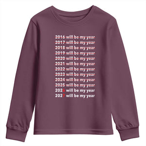 2026 2027 Will Be My Year Black Youth Sweatshirt Funny New Year Motivation Comeback Energy TS02 Maroon Print Your Wear