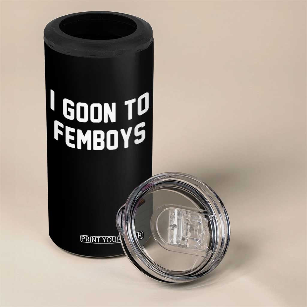 I Goon to Femboys 4 in 1 Can Cooler Tumbler Funny Adult Humor Internet Meme Culture TS02 Print Your Wear