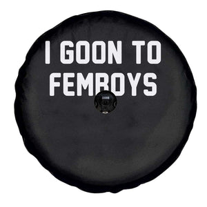 I Goon to Femboys Spare Tire Cover Funny Adult Humor Internet Meme Culture TS02 Print Your Wear