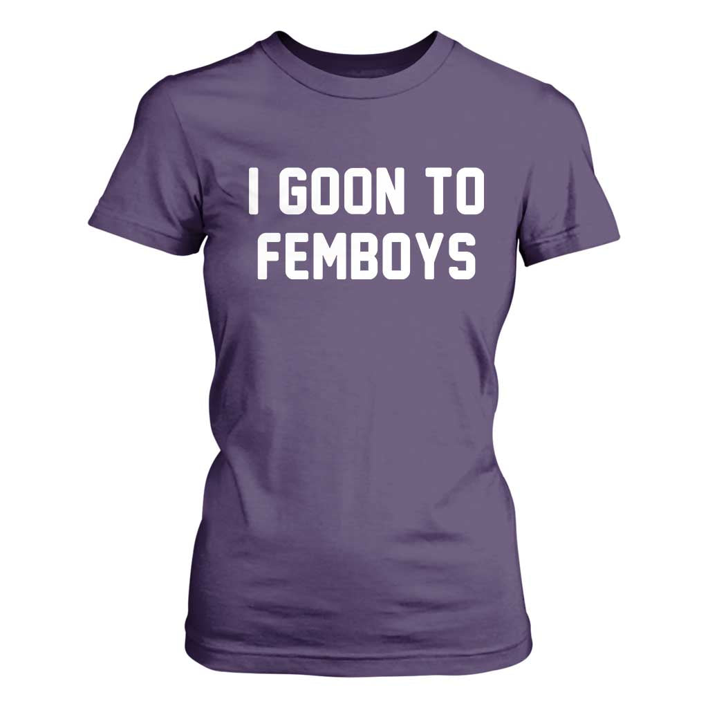 I Goon to Femboys T Shirt For Women Funny Adult Humor Internet Meme Culture TS02 Purple Print Your Wear