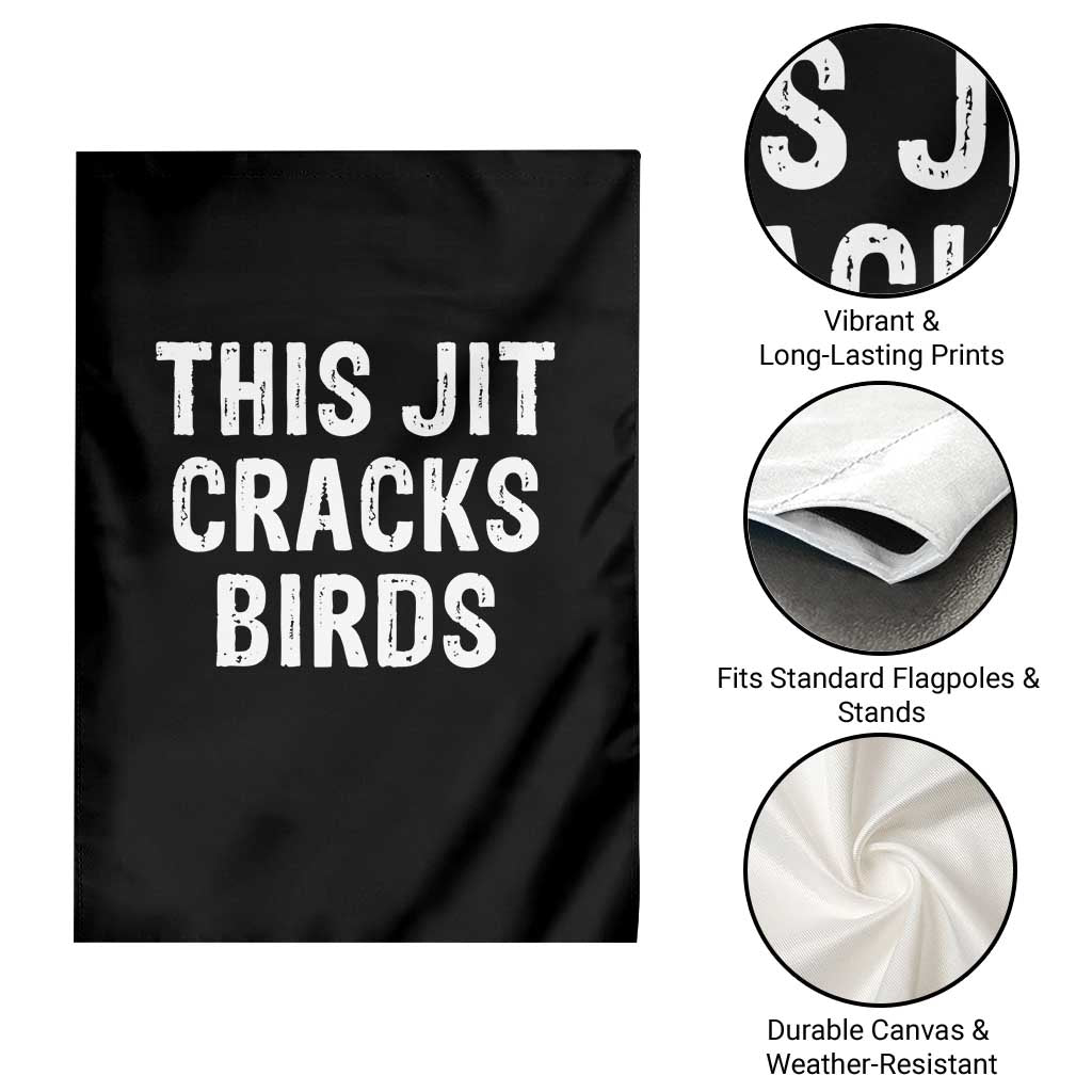 This Jit Cracks Birds Garden Flag Funny Gen Z Meme Viral Slang Culture TS02 Print Your Wear