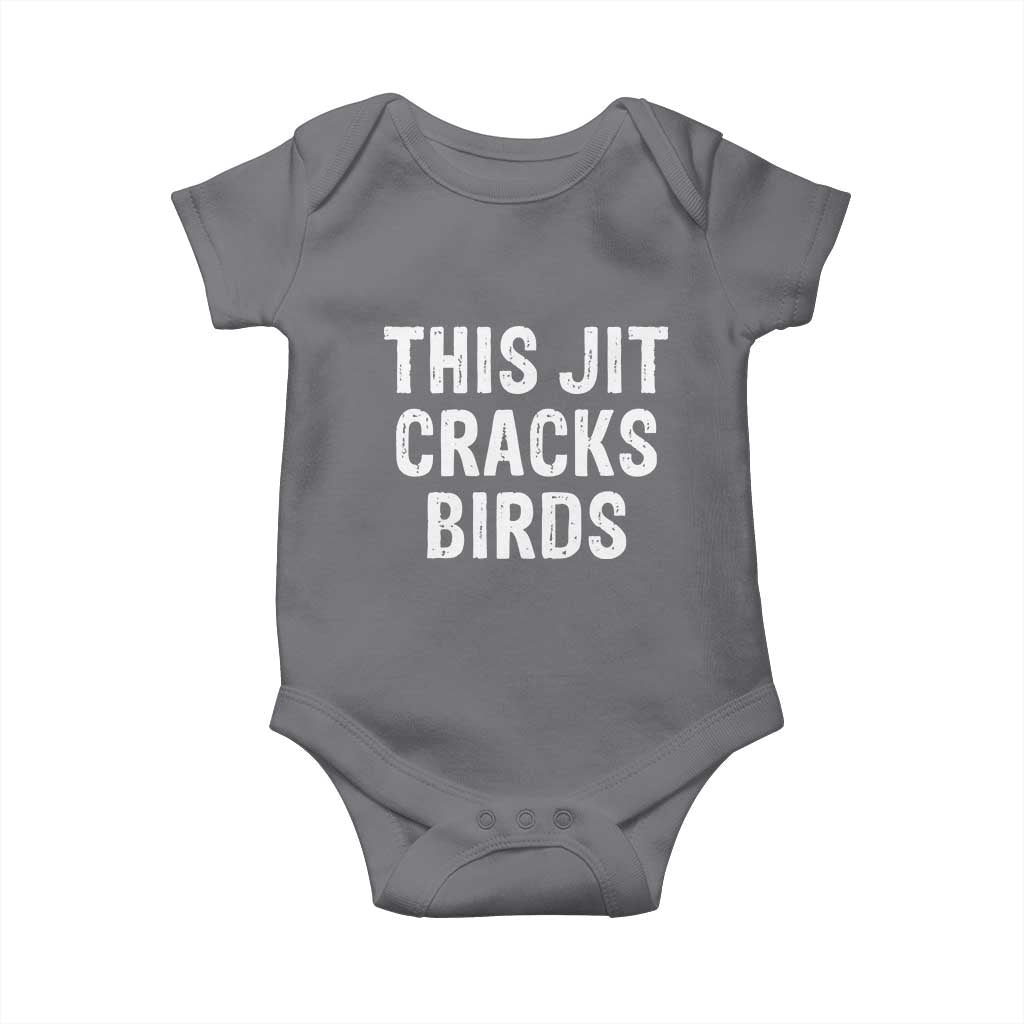 This Jit Cracks Birds Baby Onesie Funny Gen Z Meme Viral Slang Culture TS02 Charcoal Print Your Wear