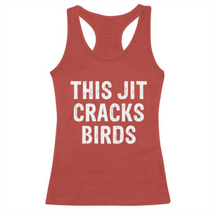 This Jit Cracks Birds Racerback Tank Top Funny Gen Z Meme Viral Slang Culture TS02 Red Print Your Wear