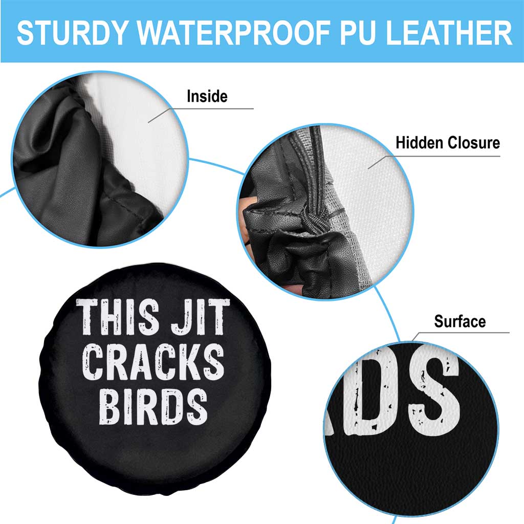 This Jit Cracks Birds Spare Tire Cover Funny Gen Z Meme Viral Slang Culture TS02 Print Your Wear