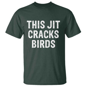 This Jit Cracks Birds T Shirt Funny Gen Z Meme Viral Slang Culture TS02 Dark Forest Green Print Your Wear