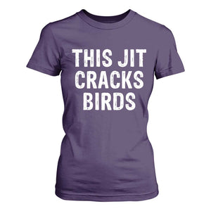 This Jit Cracks Birds T Shirt For Women Funny Gen Z Meme Viral Slang Culture TS02 Purple Print Your Wear