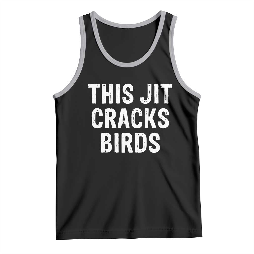 This Jit Cracks Birds Tank Top Funny Gen Z Meme Viral Slang Culture TS02 Black Athletic Heather Print Your Wear