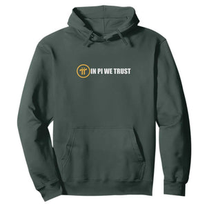 In Pi We Trust Cryptocurrency Hoodie Crypto Coins Blockchain Mining TS02 Dark Forest Green Print Your Wear