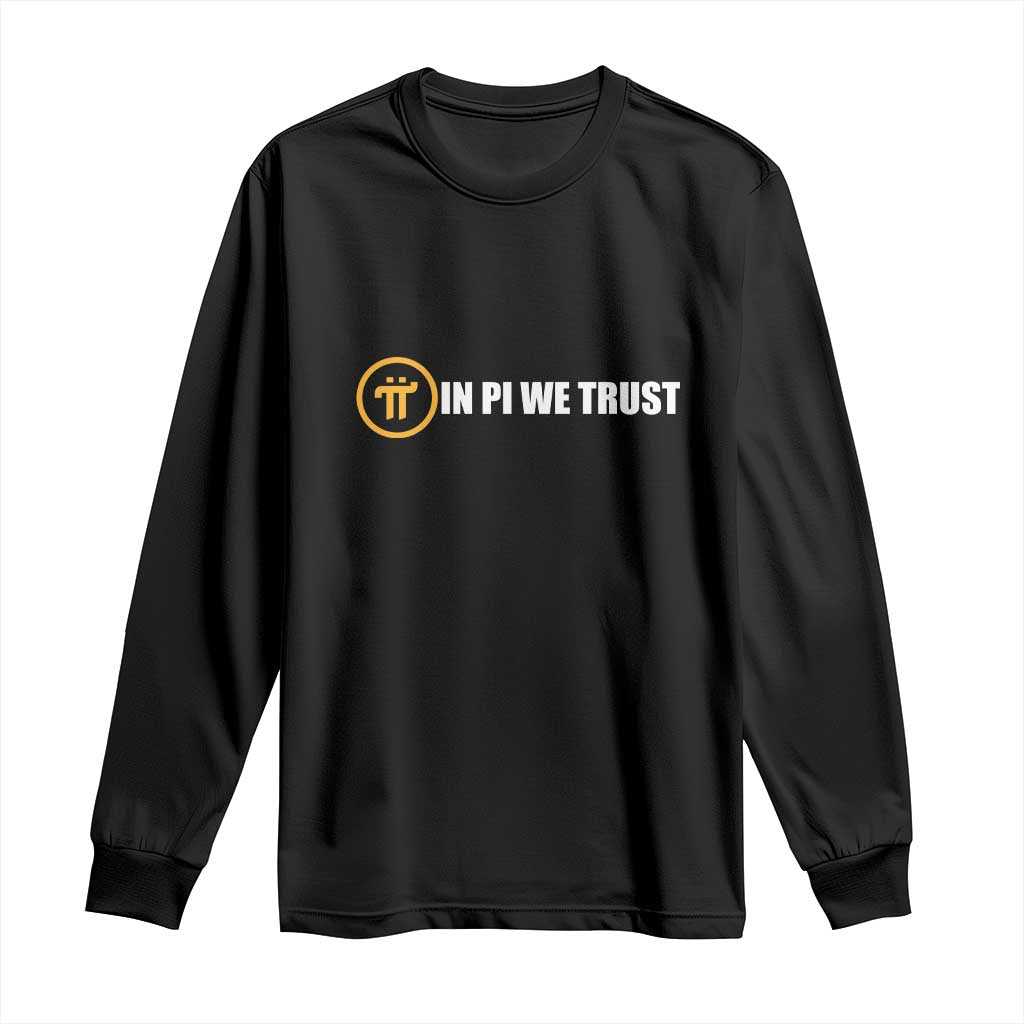 In Pi We Trust Cryptocurrency Long Sleeve Shirt Crypto Coins Blockchain Mining TS02 Black Print Your Wear
