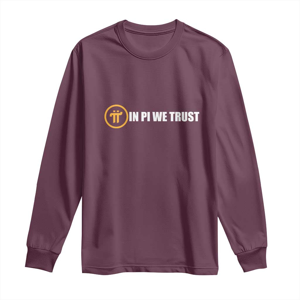 In Pi We Trust Cryptocurrency Long Sleeve Shirt Crypto Coins Blockchain Mining TS02 Maroon Print Your Wear