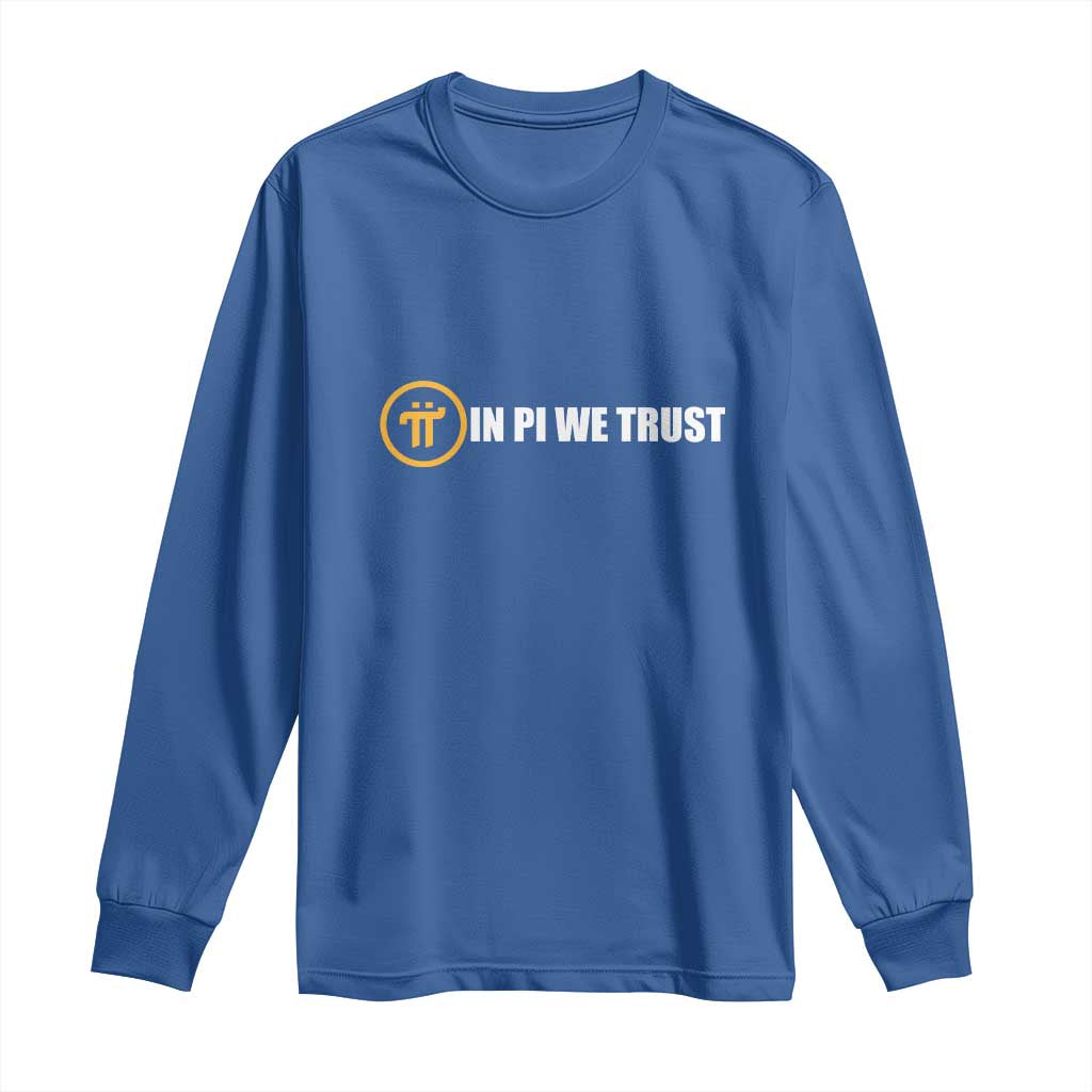 In Pi We Trust Cryptocurrency Long Sleeve Shirt Crypto Coins Blockchain Mining TS02 Royal Blue Print Your Wear