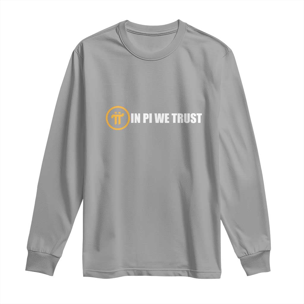 In Pi We Trust Cryptocurrency Long Sleeve Shirt Crypto Coins Blockchain Mining TS02 Sport Gray Print Your Wear