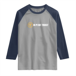 In Pi We Trust Cryptocurrency Raglan Shirt Crypto Coins Blockchain Mining TS02 Sport Gray Navy Print Your Wear