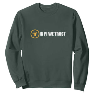 In Pi We Trust Cryptocurrency Sweatshirt Crypto Coins Blockchain Mining TS02 Dark Forest Green Print Your Wear