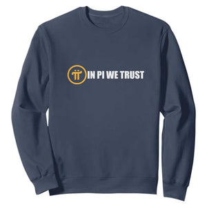 In Pi We Trust Cryptocurrency Sweatshirt Crypto Coins Blockchain Mining TS02 Navy Print Your Wear