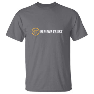 In Pi We Trust Cryptocurrency T Shirt Crypto Coins Blockchain Mining TS02 Charcoal Print Your Wear
