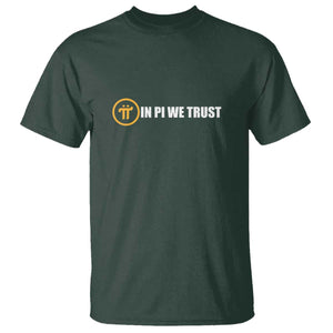 In Pi We Trust Cryptocurrency T Shirt Crypto Coins Blockchain Mining TS02 Dark Forest Green Print Your Wear