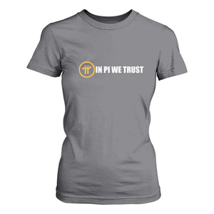 In Pi We Trust Cryptocurrency T Shirt For Women Crypto Coins Blockchain Mining TS02 Charcoal Print Your Wear