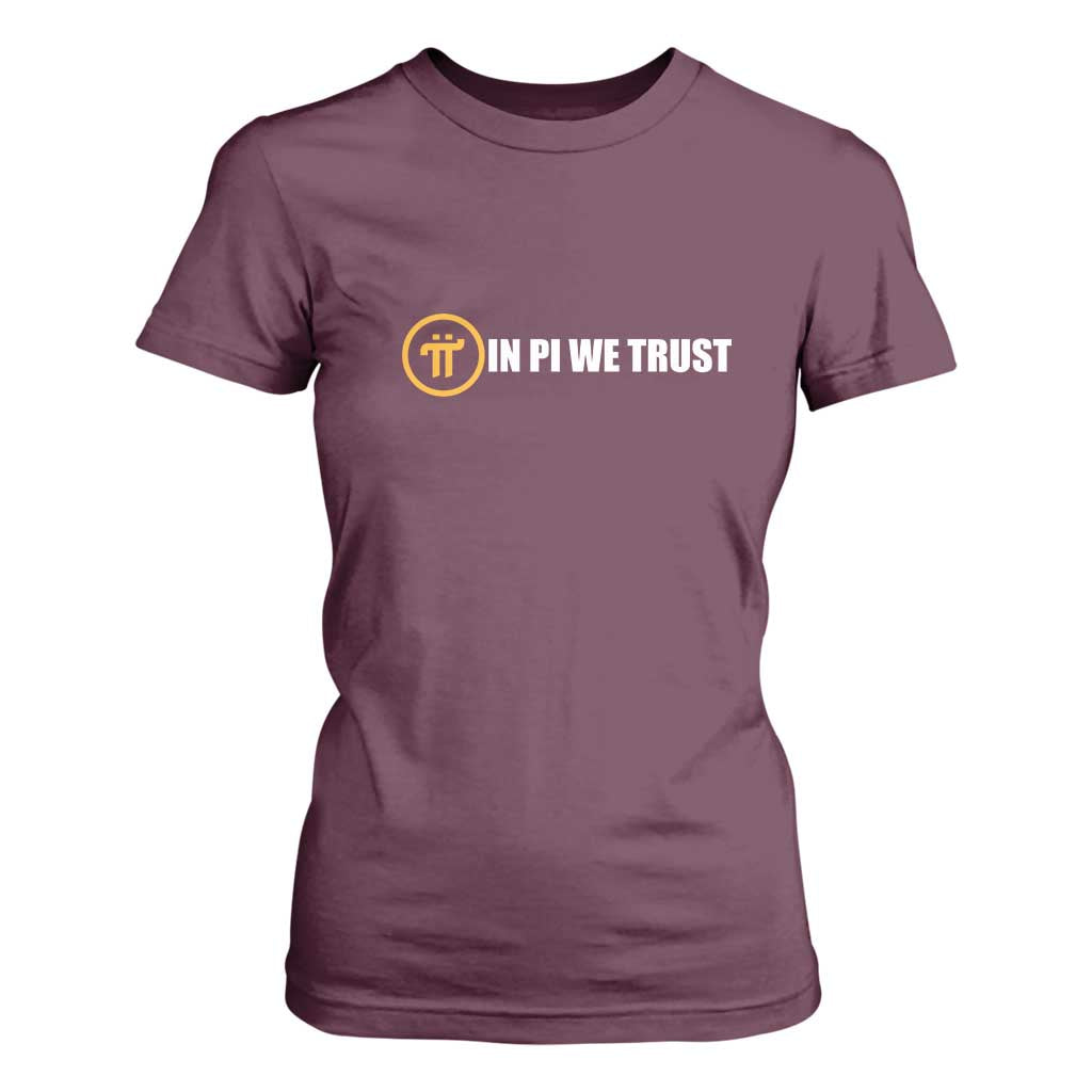 In Pi We Trust Cryptocurrency T Shirt For Women Crypto Coins Blockchain Mining TS02 Maroon Print Your Wear