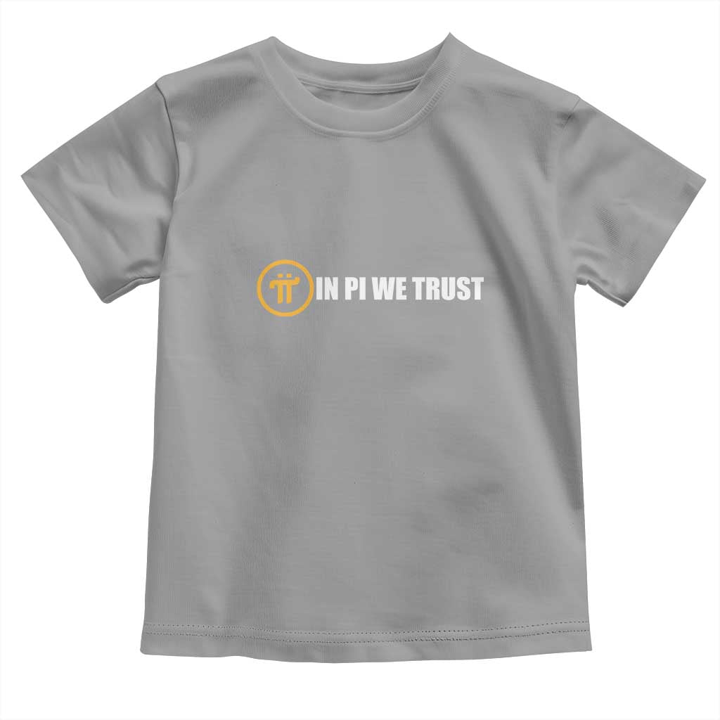 In Pi We Trust Cryptocurrency Toddler T Shirt Crypto Coins Blockchain Mining TS02 Sport Gray Print Your Wear
