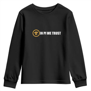 In Pi We Trust Cryptocurrency Youth Sweatshirt Crypto Coins Blockchain Mining TS02 Black Print Your Wear