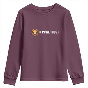 In Pi We Trust Cryptocurrency Youth Sweatshirt Crypto Coins Blockchain Mining TS02 Maroon Print Your Wear