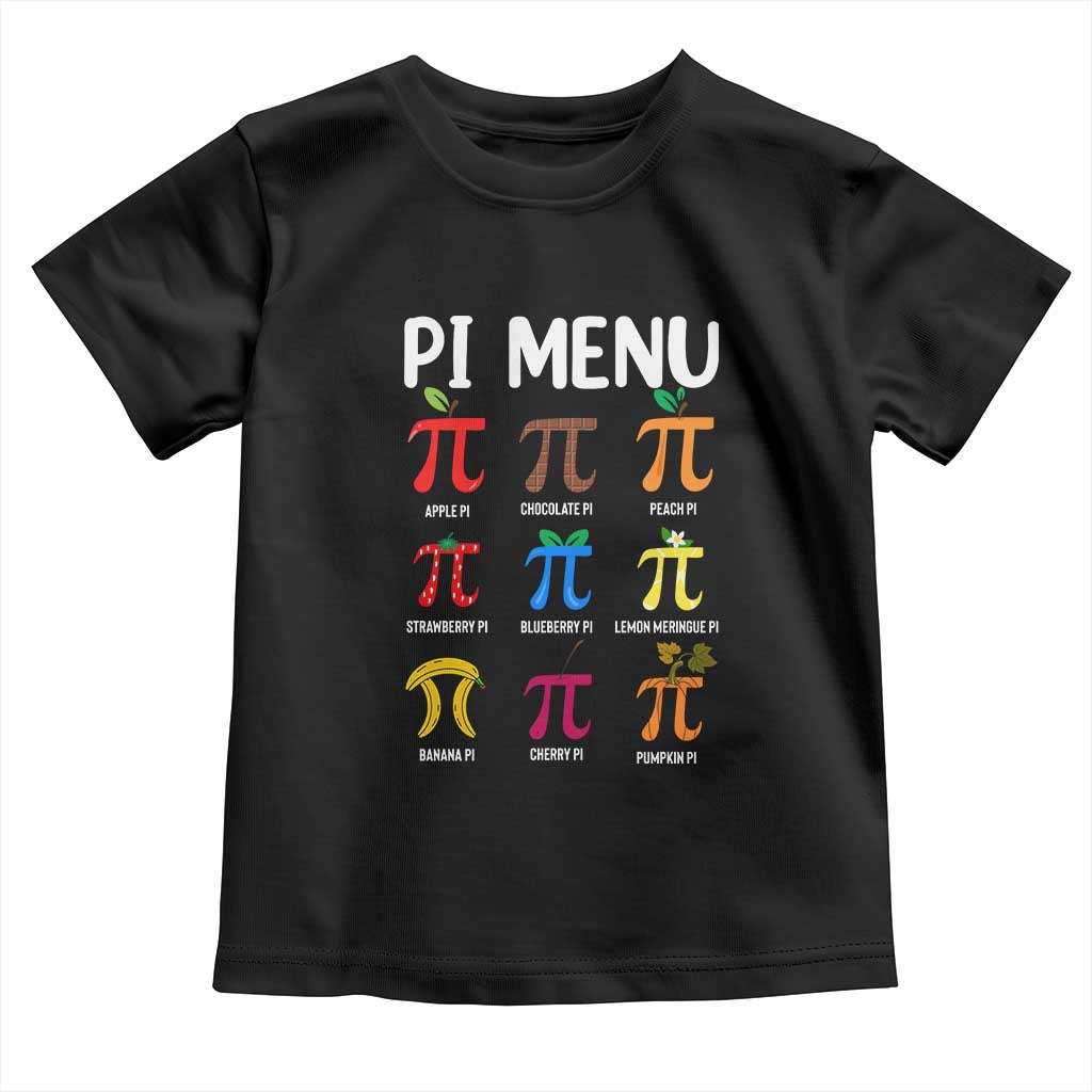 Funny Number Pi Toddler T Shirt Pi Menu 3.14 Pi Symbol - Math Teacher Happy Pi Day TS02 Black Print Your Wear