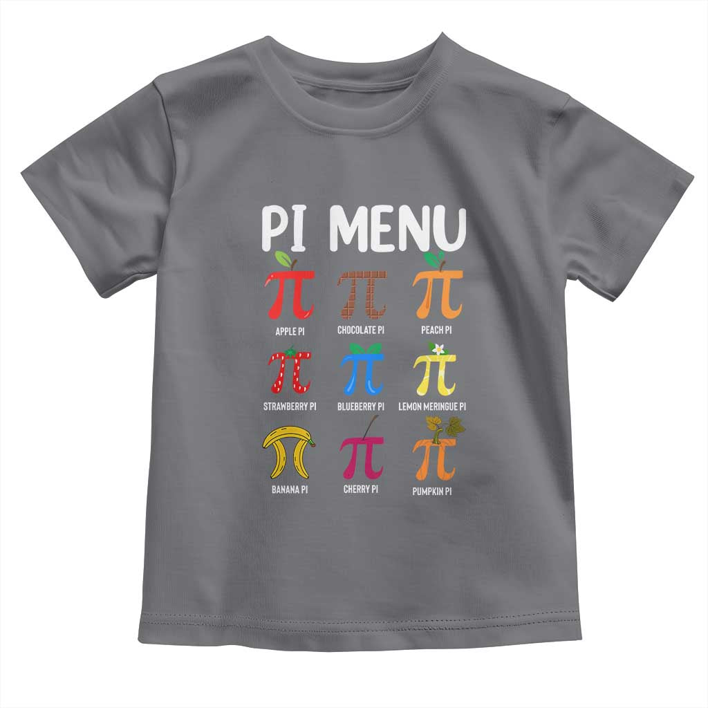 Funny Number Pi Toddler T Shirt Pi Menu 3.14 Pi Symbol - Math Teacher Happy Pi Day TS02 Charcoal Print Your Wear