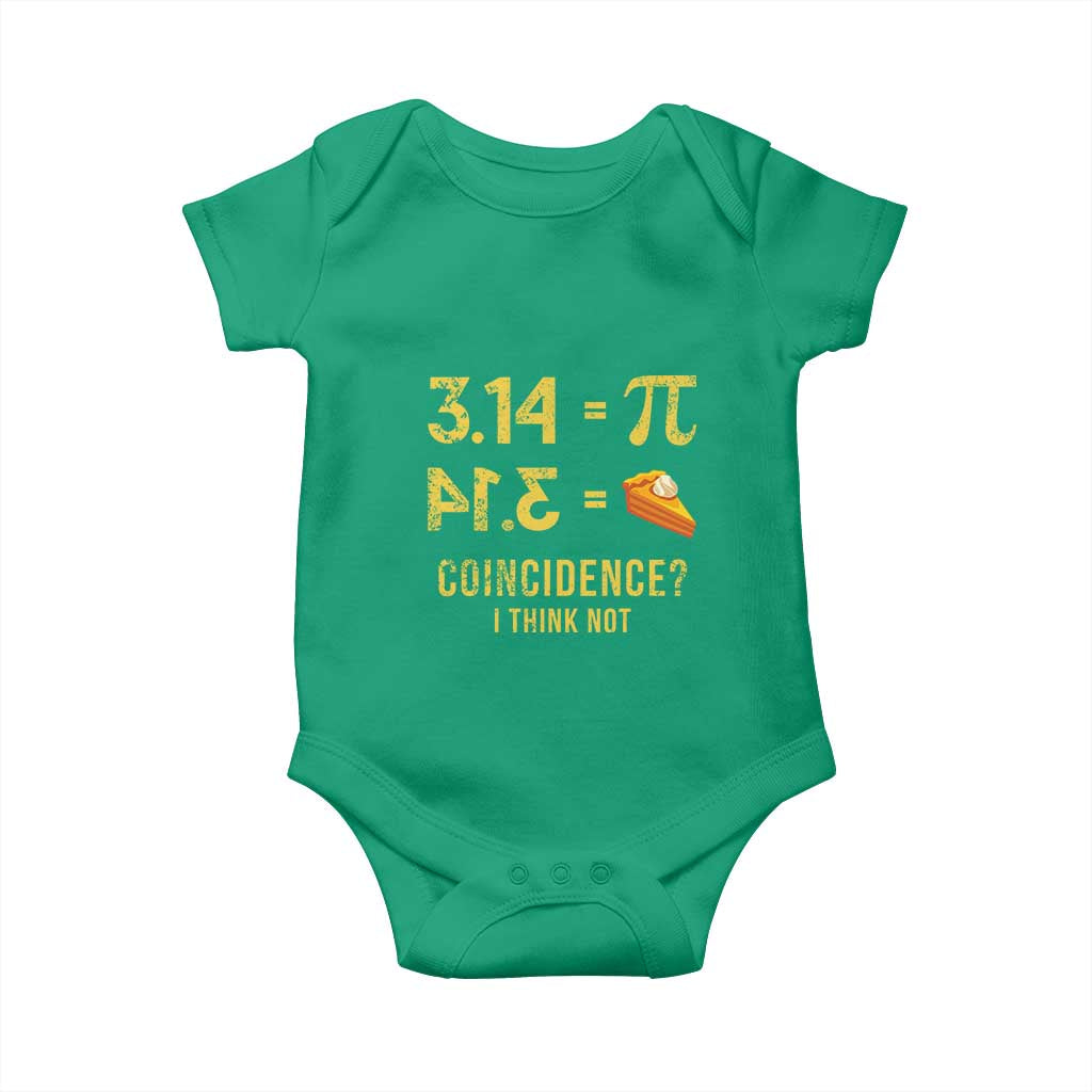 Funny Number Pi Baby Onesie Pi 3.14 Equal Pie Coincidence I Think Not Math Pun TS02 Irish Green Print Your Wear