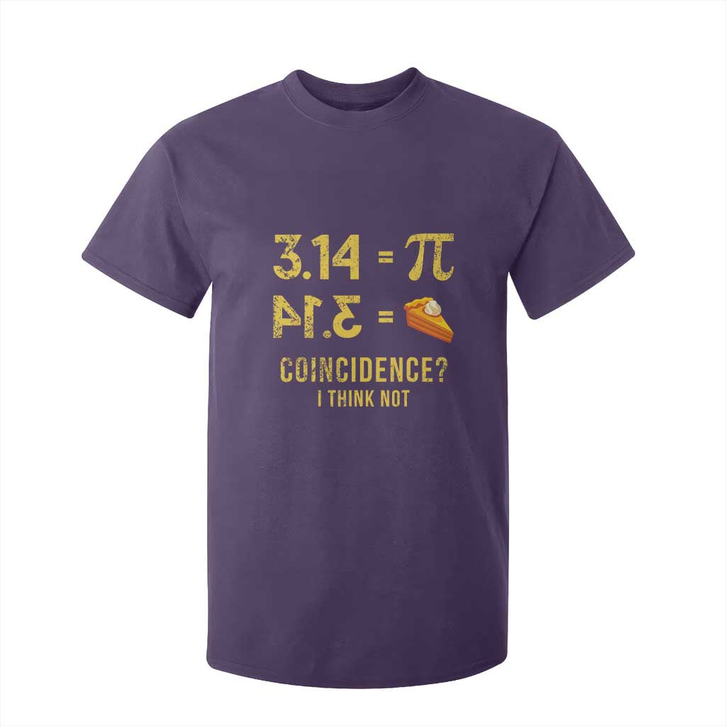 Funny Number Pi T Shirt For Kid Pi 3.14 Equal Pie Coincidence I Think Not Math Pun TS02 Purple Print Your Wear