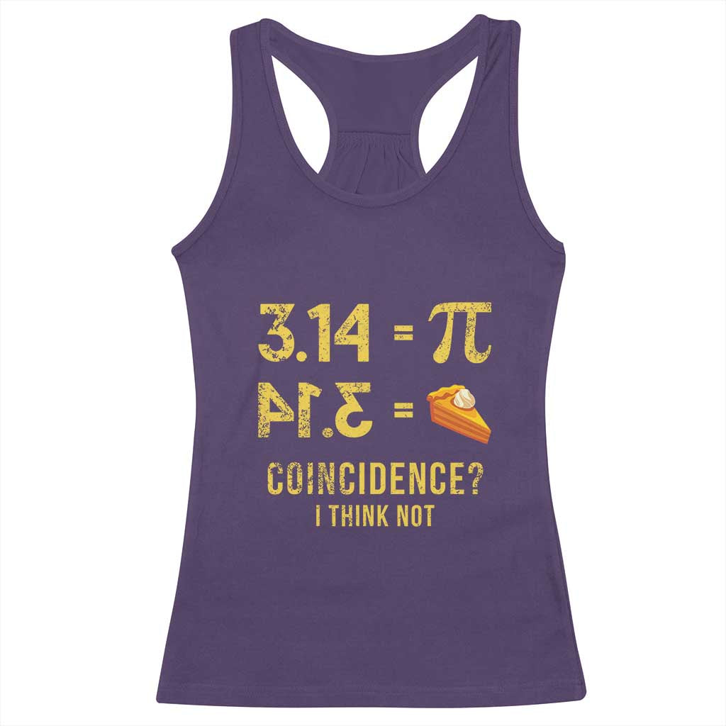 Funny Number Pi Racerback Tank Top Pi 3.14 Equal Pie Coincidence I Think Not Math Pun TS02 Purple Print Your Wear