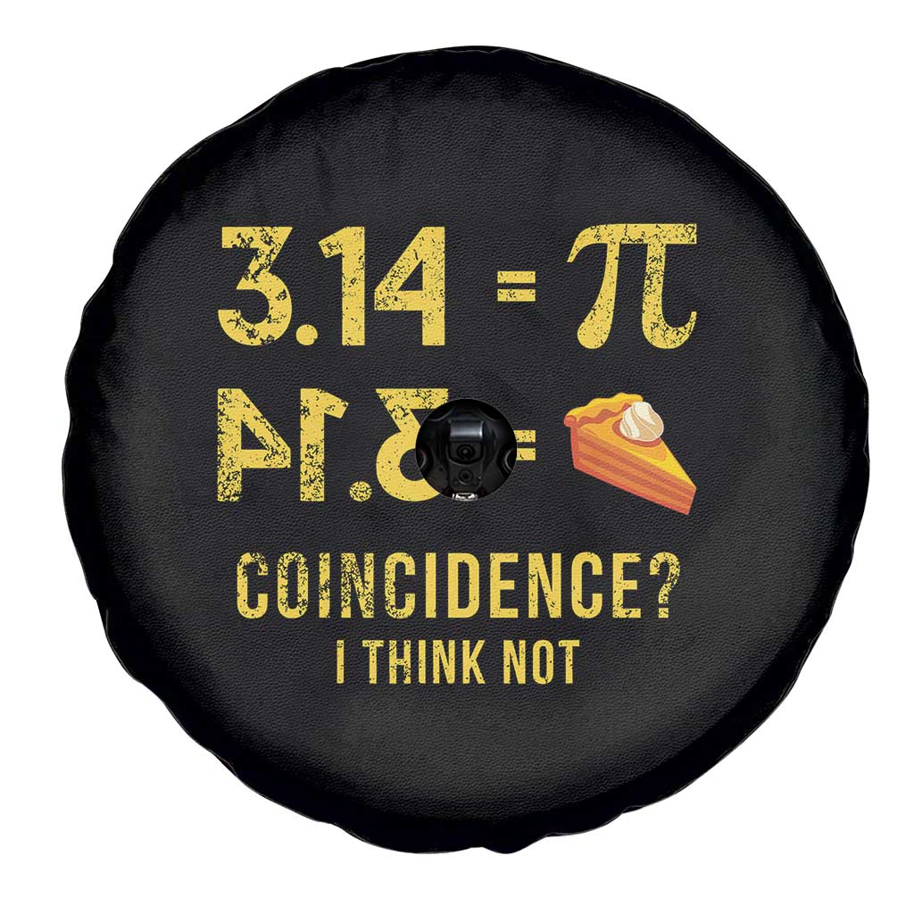 Funny Number Pi Spare Tire Cover Pi 3.14 Equal Pie Coincidence I Think Not Math Pun TS02 Print Your Wear